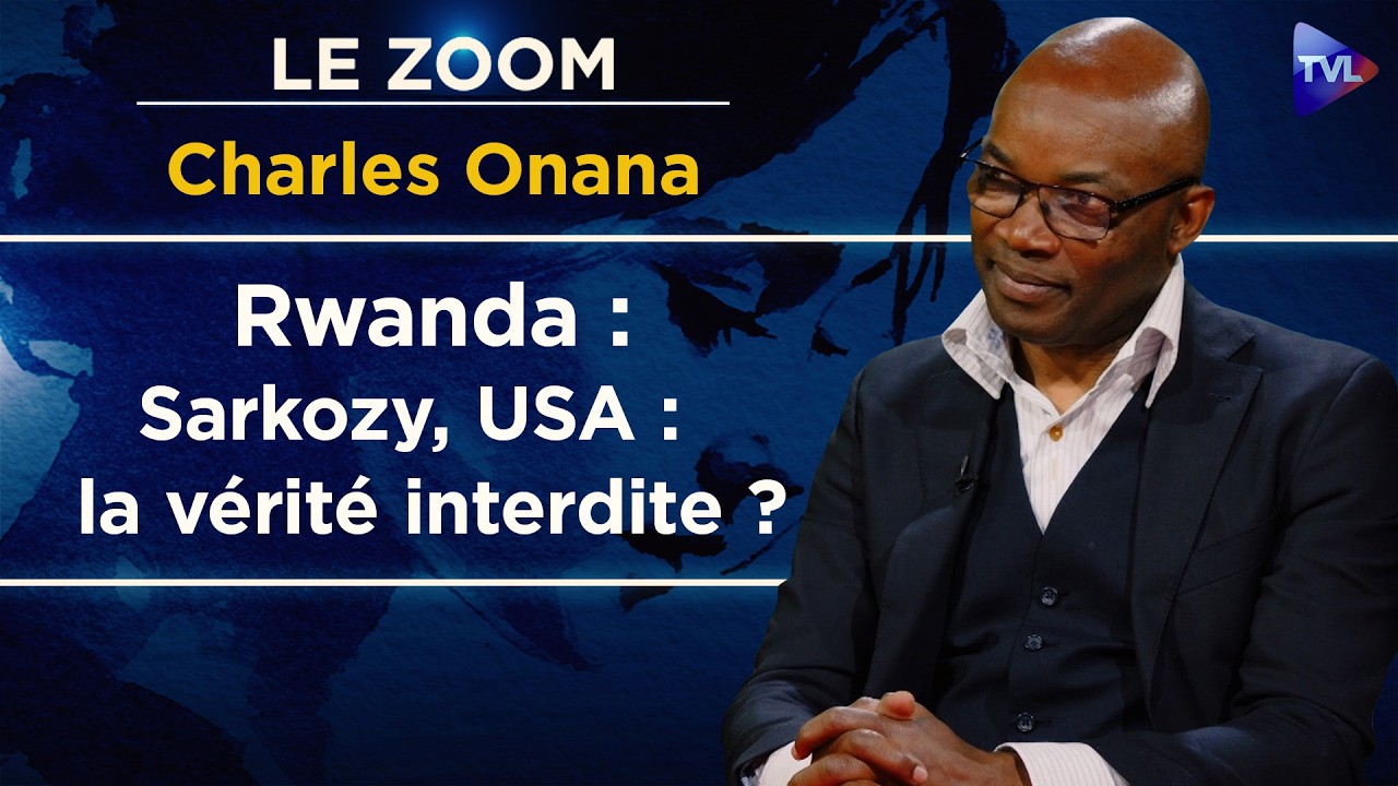 Génocide au Rwanda : qui a déclenché l’enfer ? - Le Zoom - Charles Onana - TVL